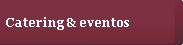 Catering & eventos